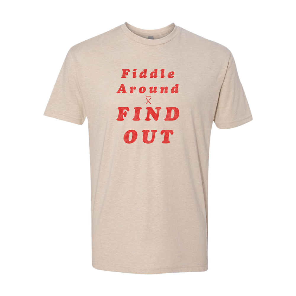 
                  
                    Cream_Fiddle_Around_Find_Out_Tee
                  
                