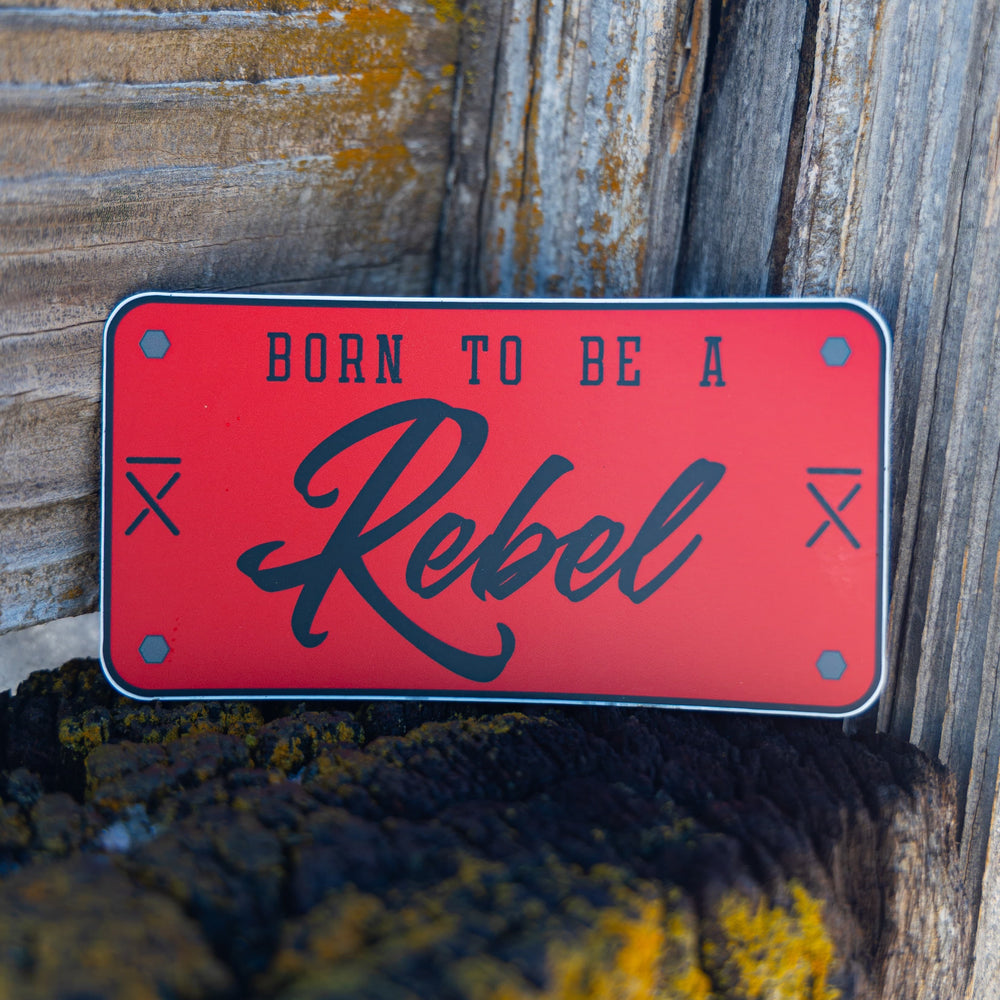 Born To Be A Rebel Sticker